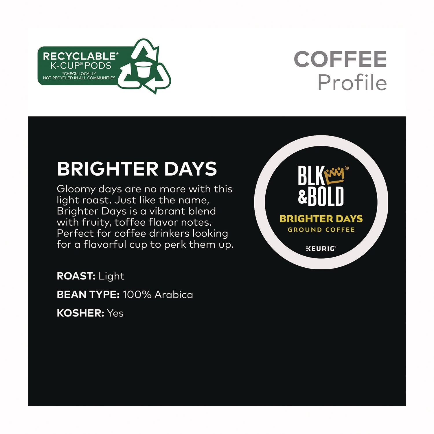 BLK & Bold® Brighter Days Coffee K-Cups, 20/Box