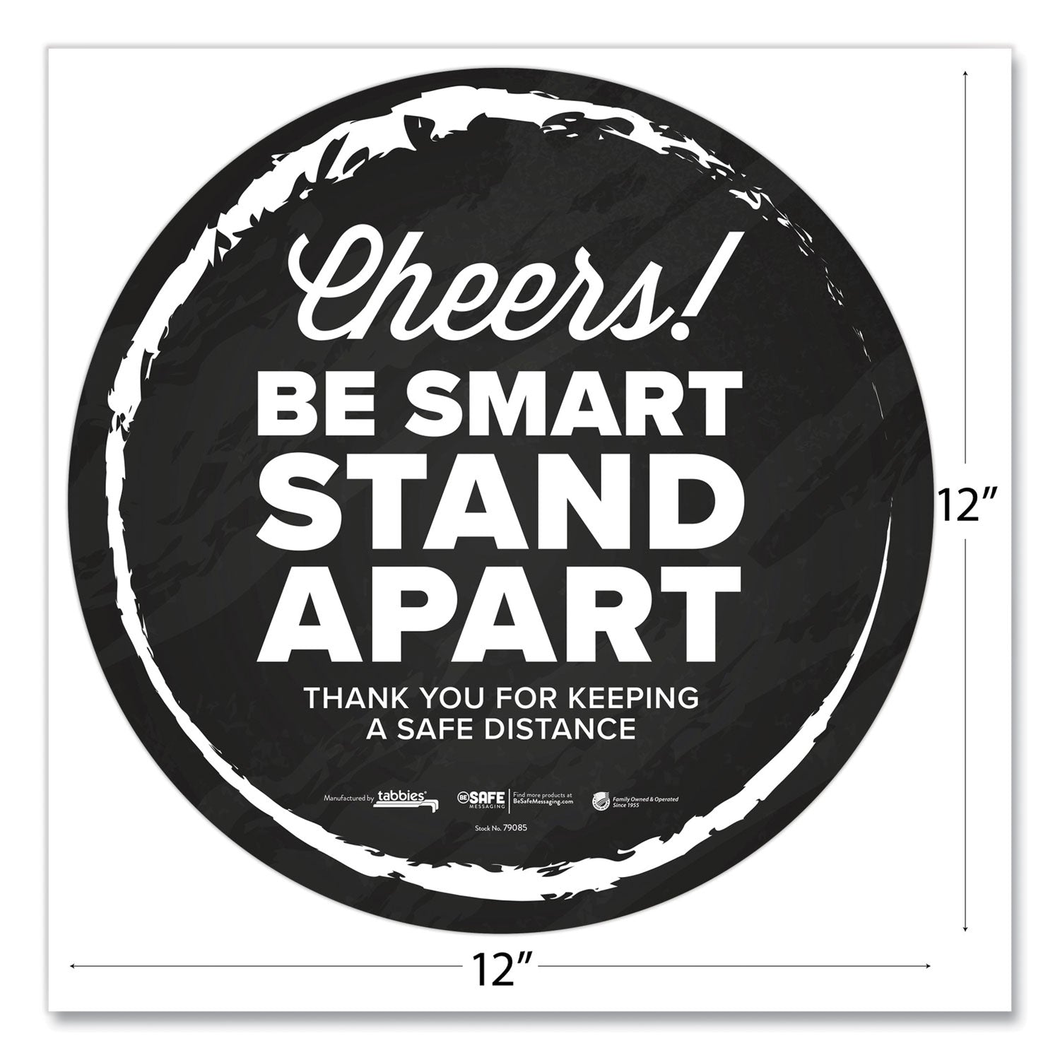 Tabbies® BeSafe Messaging Floor Decals, Cheers;Be Smart Stand Apart;Thank You for Keeping A Safe Distance, 12" Dia, Black/White, 60/CT